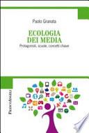 Ecologia dei media. Protagonisti, scuole, concetti chiave