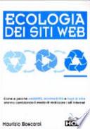 Ecologia dei siti Web. Come e perché usabilità, accessibilità e fogli di stile stanno cambiando il modo di realizzare i siti internet