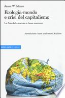 Ecologia-mondo e crisi del capitalismo. La fine della natura a buon mercato