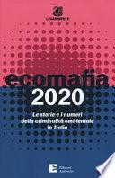 Ecomafia 2020. Le storie e i numeri della criminalità ambientale
