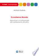 Ecosistema mondo. Appunti per un'antropologia del cambiamento climatico