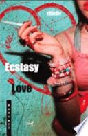 Ecstasy love extended edition