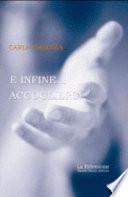 Ed infine accogliersi