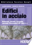 Edifici in acciaio. Materiale, calcolo e progetto secondo l'Eurocodice strutturale EN-1993-1-1