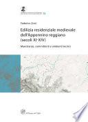 Edilizia residenziale medievale dell’Appennino reggiano (secoli XI-XIV). Maestranze, committenti e ambienti tecnici (Premio Ottone d’Assia e Riccardo Francovich 2018)