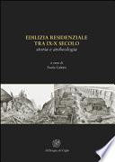 Edilizia residenziale tra IX-X secolo. Storia e archeologia