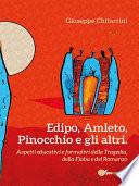 Edipo, Amleto, Pinocchio e gli altri