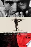 Edipo Re E Medea Di Pier Paolo Pasolini