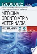 EdiTEST. Medicina, odontoiatria, veterinaria. Teoria. 12000 quiz. Per la preparazione ai test di accesso