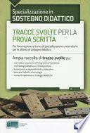 EdiTEST. Tracce svolte per la prova scritta di sostegno didattico. Per l'ammissione al corso di specializzazione universitario per le attività di sostegno didattico