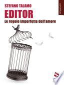 Editor. Le regole imperfette dell'amore