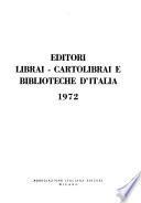 Editori, librai - cartolibrai e biblioteche d'Italia, 1972