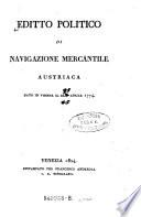 Editto politico di navigazione mercantile austriaca dato in Vienna il di 25 aprile 1774