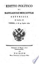 Editto politico di navigazione mercantile austriaca in data di Vienna il di 25 Aprile 1774. Ristamp