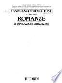 Edizione completa delle romanze per canto e pianoforte: Romanze d'ispirazione abruzzese