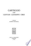Edizione nazionale del carteggio: Carteggio con Giovan Gioseffo Orsi