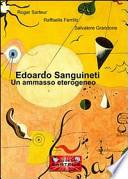 Edoardo Sanguineti. Un ammasso eterogeneo