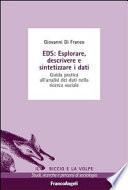 EDS: esplorare, descrivere e sintetizzare i dati. Guida pratica all'analisi dei dati nella ricerca sociale