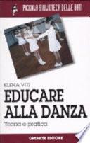 Educare alla danza. Teoria e pratica