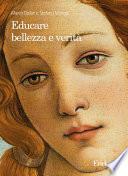 Educare bellezza e verità