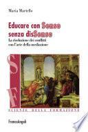 Educare con Senso senza disSenso. La risoluzione dei conflitti con l'arte della mediazione
