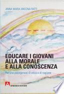 Educare i giovani alla morale e alla conscenza\