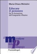 Educare il pensiero. Per la formazione dell'insegnante riflessivo