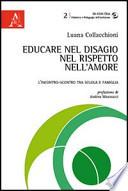 Educare nel disagio, nel rispetto, nell'amore. L'incontro-scontro tra scuola e famiglia