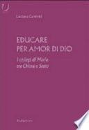 Educare per amor di Dio. I collegi di Maria tra Chiesa e Stato