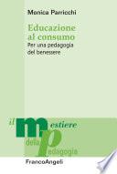 Educazione al consumo. Per una pedagogia del benessere