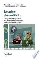 Educazione alla mobilità. Un approccio trasversale alla didattica della sicurezza e alla mobilità sostenibile
