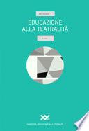 Educazione alla teatralità. La prassi