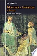 Educazione e formazione a Roma. Storia, testi, immagini