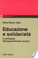 Educazione e solidarietà. La pedagogia dell'apprendimento-servizio