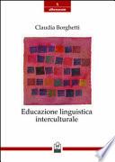 Educazione linguistica interculturale. Origini, modelli, sviluppi recenti