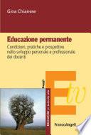 Educazione Permanente. Condizioni, pratiche e prospettive nello sviluppo personale e professionale dei docenti