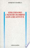 Educhiamo i nostri bambini con creatività