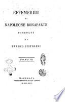 Effemeridi di Napoleone Bonaparte raccolte da Erasmo Pistolesi. Tomo 1. [-14.]
