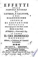 Effetti della pretesa riforma di Lutero, e Calvino, e del giansenismo istoria di Costantino Roncaglia ... divisa in due parti ..