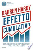 Effetto cumulativo. Come moltiplicare il proprio successo nella vita e nel lavoro