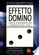 EFFETTO DOMINO - Gioco d'azzardo con l'eredità dei figli
