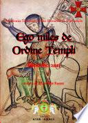 Ego miles de ordine templi. Ricerche 2010