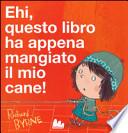 Ehi, questo libro ha appena mangiato il mio cane!
