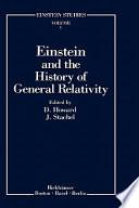 Einstein and the History of General Relativity