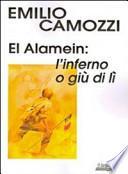 El Alamein. L'inferno o giù di lì