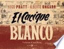 El Cacique Blanco