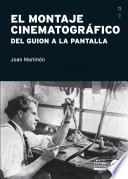 El montaje cinematográfico. Del guion a la pantalla