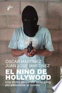 El Nin?o de Hollywood. Una storia personale della gang più pericolosa al mondo