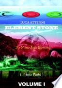 ELEMENT STONE - Le Pietre degli Elementi (prima parte)