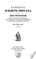 Elementi d'igiene privata, ossia Regole teorico-pratiche relative ai modi i più convenevoli onde tutelare la salute del corpo umano, e minorarne le disposizioni morbose del dott. Camillo Jerpi
